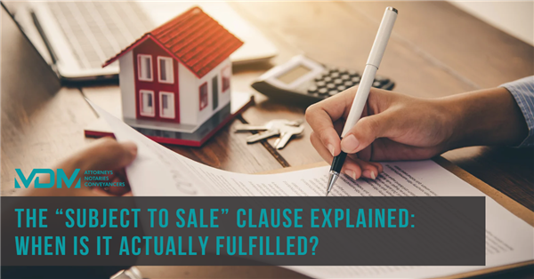 The “Subject to Sale” Clause Explained: When Is It Actually Fulfilled?
